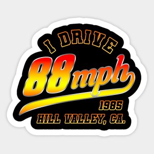 I Drive 88 MPH Sticker